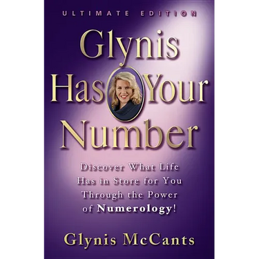 Glynis Has Your Number: Discover What Life Has in Store for You Through the Power of Numerology!