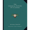 The Chemical History Of A Candle