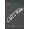 The Process-Driven Annual Fund: Turn your Annual Fund Campaign Into A Revenue Machine