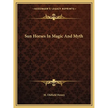 Sun Horses In Magic And Myth