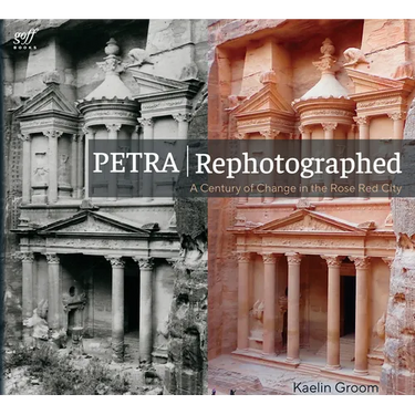 Petra Rephotographed: A Century of Change in the Rose Red City
