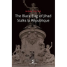The Black Flag of Jihad Stalks La Republique