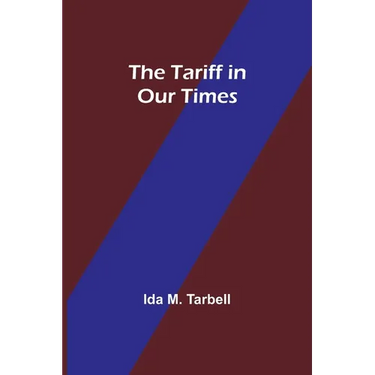 The Tariff in Our Times