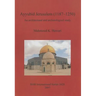 Ayyubid Jerusalem (1187-1250): An architectural and archaeological study