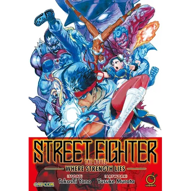 Street Fighter the Novel: Where Strength Lies (Paperback)