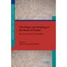 The Shape and Shaping of the Book of Psalms: The Current State of Scholarship