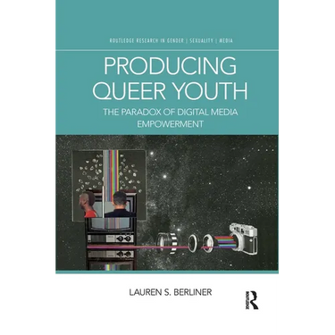 Producing Queer Youth: The Paradox of Digital Media Empowerment
