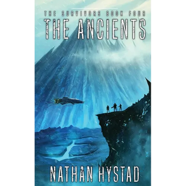 The Ancients: The Survivors Book Four