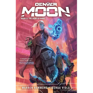 Denver Moon: The Saint of Mars (Book Two)