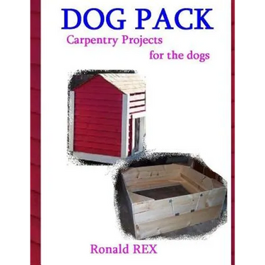 Dog Pack: Carpentry Projects for the Dogs