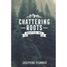 Chattering Roots