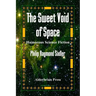 The Sweet Void of Space