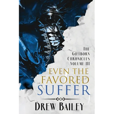 Even the Favored Suffer