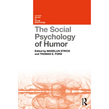 The Social Psychology of Humor