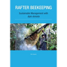 Rafter Beekeeping: Sustainable management with Apis dorsata