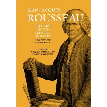 Discourse on the Sciences and Arts (First Discourse) and Polemics