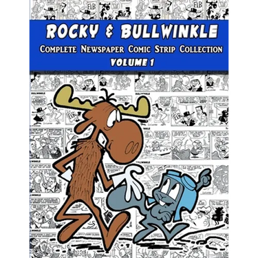 Rocky and Bullwinkle: The Complete Newspaper Comic Strip Collection - Volume 1 (1962-1963)