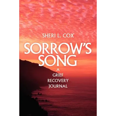 Sorrow's Song: A Grief Recovery Journal