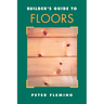 Builder's Guide to Floors