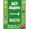 ACT Aspire Grade 4 Math: Workbook and 2 ACT Aspire Practice Tests, ACT Aspire Review, Math Practice 4th Grade, Grade 4 Math Workbook