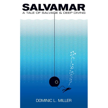 Salvamar: A Tale Of Salvage & Deep Diving
