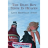 The Dead Boy Sings In Heaven