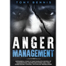 Anger Management: 13 Powerful Steps to Take Complete Control of Your Emotions, For Men and Women, Self-Help Guide for Self Control, Psychology Behind
