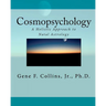 Cosmopsychology: A Holistic Approach to Natal Astrology