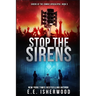 Stop the Sirens: Sirens of the Zombie Apocalypse, Book 3