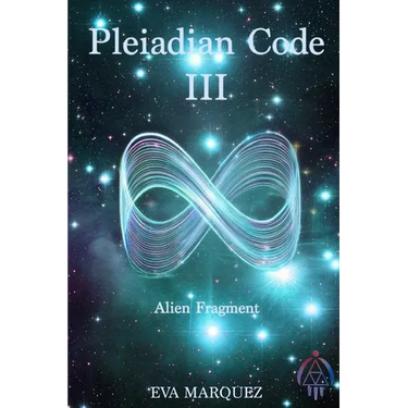 Pleiadian Code III: Alien Fragment