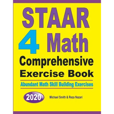 STAAR 4 Math Comprehensive Exercise Book: Abundant Math Skill Building Exercises
