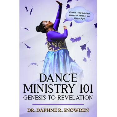 Dance Ministry 101: Genesis to Revelation