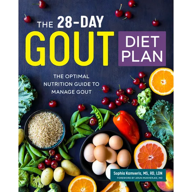 The 28-Day Gout Diet Plan: The Optimal Nutrition Guide to Manage Gout