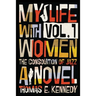 My Life with Women, Volume 1: Or, The Consolation of Jazz
