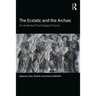 The Ecstatic and the Archaic: An Analytical Psychological Inquiry