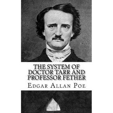 The System of Doctor Tarr and Professor Fether