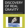 Discovery of Real Gravity: Gravity and Entanglement Working Mechanism