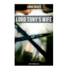 Lord Tony's Wife: Scarlet Pimpernel Saga