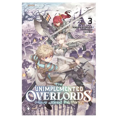 The Unimplemented Overlords Have Joined the Party!, Vol. 3: Volume 3