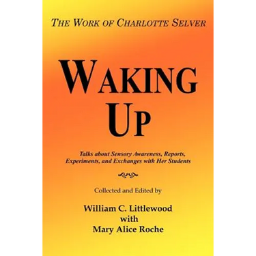 Waking Up: The Work of Charlotte Selver