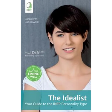 The Idealist: Your Guide to the INFP Personality Type