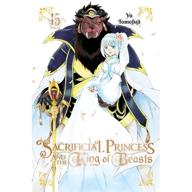 Sacrificial Princess and the King of Beasts, Vol. 15: Volume 15