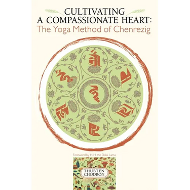 Cultivating a Compassionate Heart: The Yoga Method of Chenrezig