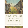 Fighting for the Empire: Colonialism and Mobilization in Africa in the World Wars