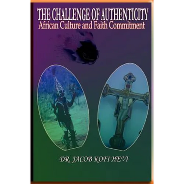 The Challenge of Authenticity: African Culture and Faith Commitment