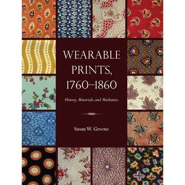 Wearable Prints, 1760-1860: History, Materials, and Mechanics