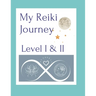 My Reiki Journey Level I & II