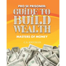 Pro Se Prisoner Guide to Build Wealth Masters of Money