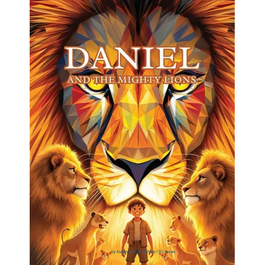 Daniel and the Mighty Lions