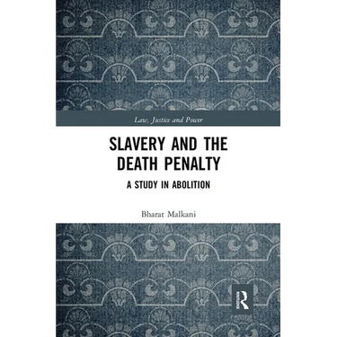 Slavery and the Death Penalty: A Study in Abolition